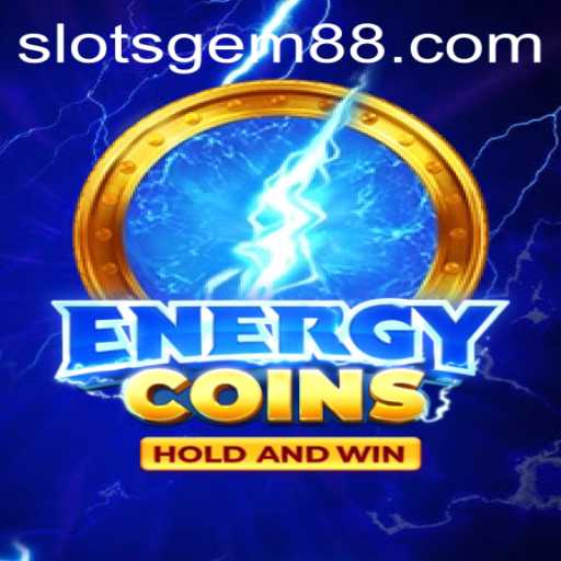 EnergyCoins: Dive into the Exhilarating World of SlotsGem
