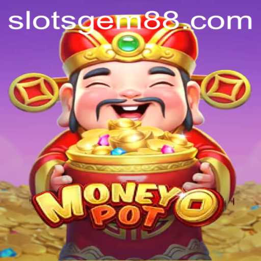 Experience the Thrills of MoneyPot: Dive into SlotsGem Excitement