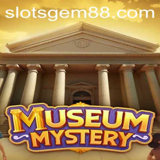 Unlock the Secrets of MuseumMystery SlotsGem